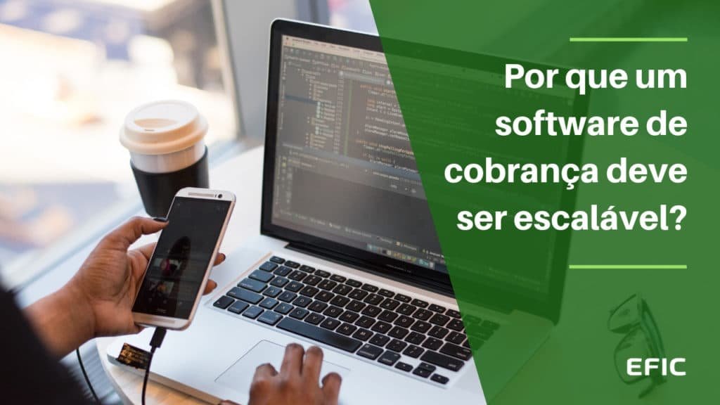 Por que um software de cobrança deve ser escalável?
