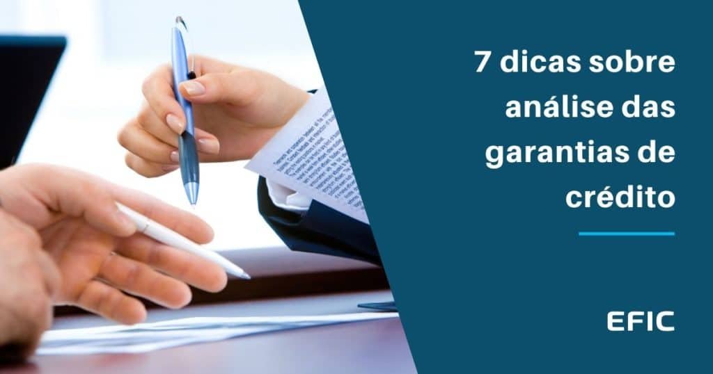 7 dicas sobre análise das garantias de crédito