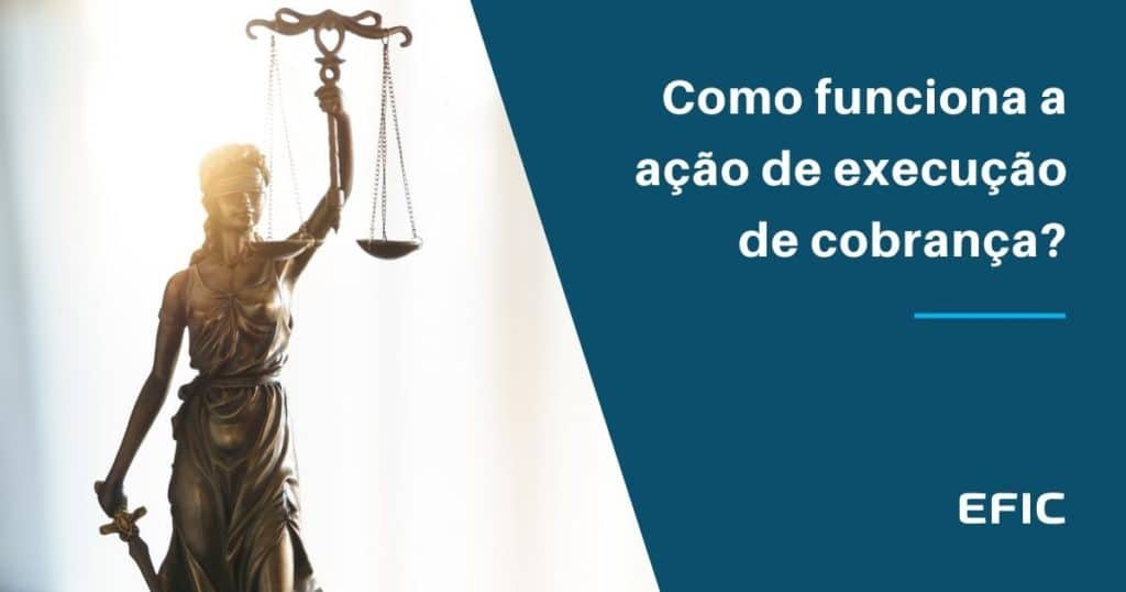 Como funciona a ação de execução de cobrança